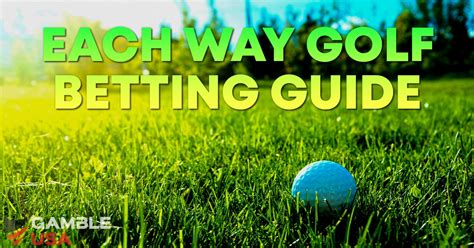 Each Way Golf Betting Explained .